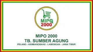 MIPO 2000 TB. SUMBER AGUNG, Pelang, Kembangbahu - Lamongan, Jawa Timur