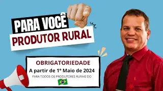 Obrigatoriedade a partir de 1º de Maio de 2024 a Emissão de NFPe para TODOS os Produtores do Brasil!