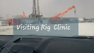 Visiting Remote Area Clinic / Rig Clinic