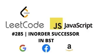 LEETCODE 285 (JAVASCRIPT) | INORDER SUCCESSOR IN BST