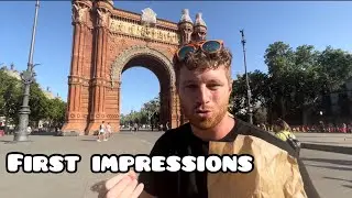 BARCELONA FIRST IMPRESSIONS (American in Europe)