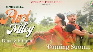 Puri Miley~Trailer ||Alpaloni Special_Chakma MV || Dina & Etimuni || Bibhika ||Nayan Muni