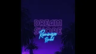 Dream Shore - Reminisce (Neontenic Remix)