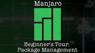Manjaro Beginner's Tour: Package Management