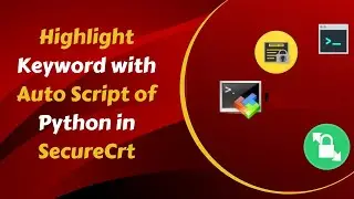 How to Highlight Keyword with Auto Script of Python in SecureCrt | Urdu