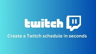Create a Twitch stream schedule in seconds 🗓
