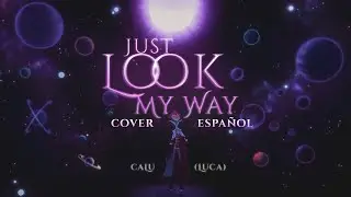 JUST LOOK MY WAY (Cover Español) Fem. 💕 Calu 💕 Helluva Boss
