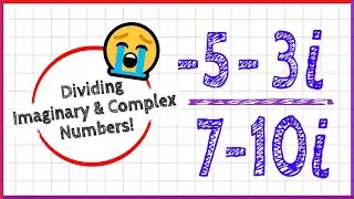 Dividing Complex Numbers and Imaginary Numbers!