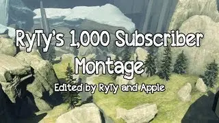 RyTy - 1k Subscriber Montage - by RyTy and Apple