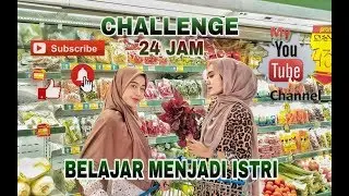 24 JAM BELAJAR MENJADI ISTRI! || VLOG #01