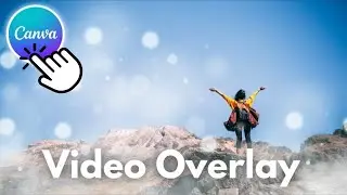 How To Create Video Overlay In Canva
