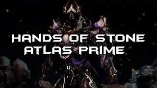 HANDS OF STONE | AN ATLAS PRIME TRIBUTE
