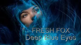 Deep Blue Eyes  - FRESH FOX - 2024