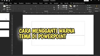 CARA MENGGANTI WARNA TEMA DI POWERPOINT 2019