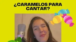 ¿CARAMELOS Y MENTA PARA CANTAR?