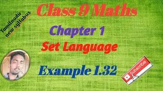 Class 9 Maths| Chapter 1| Set Language| Example 1.32