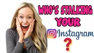 How To See Who Viewed & Stalked Your Instagram Profile | Instagram Stalkers | 2019 📱😱