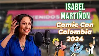 Isabel Martiñon en la Comic Con Colombia 2024 | Interpretando a Naruto, Gumball y Ben 10