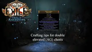 PoE 3.22 (TotA) - Crafting tips for double influenced/elevated chests