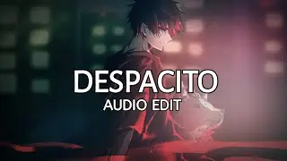 Despacito - Luis Fonsi ft. Daddy Yankee ( Audio Edit )