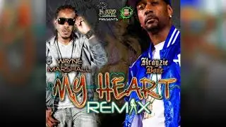 Wayne Marshall & Krayzie Bone - My Heart (REMIX) [Previously Unreleased]