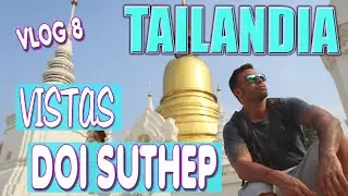ALREDEDORES de CHIANG MAI 🇹🇭 - SUBIR a DOI SUTHEP ⛰
