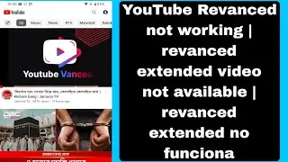 Fix YouTube Revanced not working 2024 | revanced extended no funciona