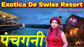 😍Best Resort in Panchgani | 🏡Exotica De Swiss Resort Tour & Review | Hidden Gem | Weekend Getaway