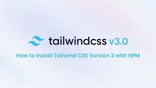 How to install tailwind css version 3 with npm