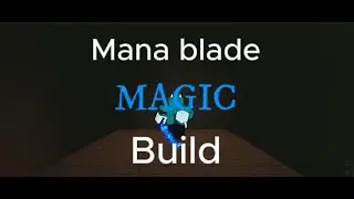 Mana blade build | Pilgrammed