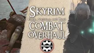 Skyrim Combat Overhaul: Better AI, Loot and Mechanics (XBOX/PC Mods)
