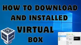 How to download and install Oracle Virtual Box on Windows 10 & 11 | install virtualbox on windows 10