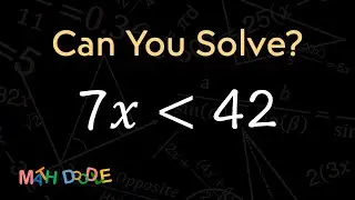 [Bite-Size Guide] Solving Linear Inequality “7𝑥 ⟨ 42” | Step-by-Step Algebra - Math Doodle
