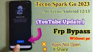 Spark Go 2023 : Google Account Bypass You tube Update | Tecno Android 12 frp bypass You tube Update|
