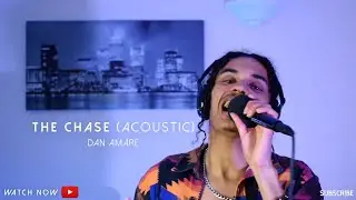 The Chase - Dan Amare - Acoustic Live Session