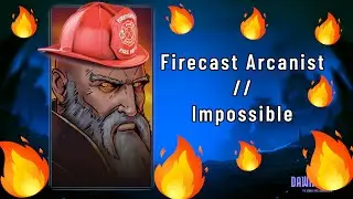 Dawncaster - 🔥 Firecast Arcanist 🔥 - Impossible