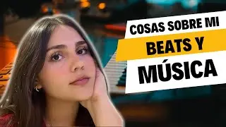 Cosas que no sabías sobre mi (BEATS, MÚSICA Y MÁS)