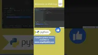 Python : Decrement In while loop | Continue | py srt 107