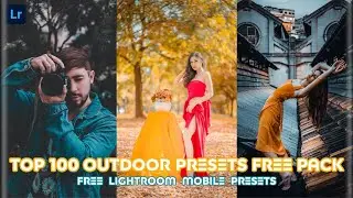 Top 100+ Premium Lightroom Presets Download | Top Lightroom Presets Download | XMP Lightroom Mobile