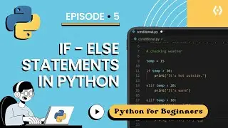 Python If, Elif & Else Tutorial 2025 | Conditional Statements for Beginners (Episode 5)