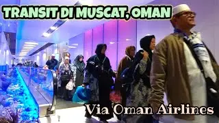 Transit di Muscat Internationa Airport, Oman