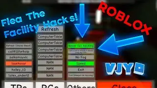ROBLOX FLEA THE FACILITY HACKS! | TP, SPEED, SPAM KILL | VJYO