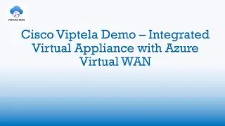 Integrated Virtual Appliance - Cisco Viptela Demo