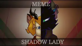 SHADOW LADY |MEME| [FLIPA CLIP] (lazy) /GIFT\