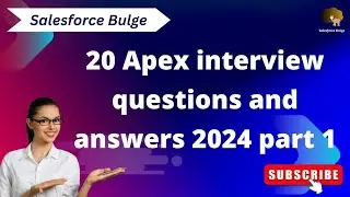 Apex interview questions and answers 2024 | Salesforce bulge | Apex in salesforce