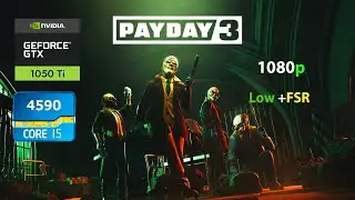 payday 3 gameplay gtx 1050 ti i54590 benchmark
