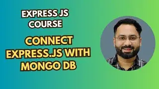 #25 Connect Express.js with MongoDB using Mongoose | MongoDB and Express.js Tutorial