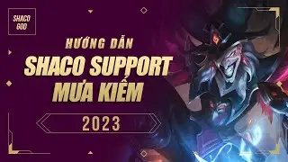 Shaco GOD : Hướng dẫn Shaco Support hủy diệt đường dưới với Mưa kiếm