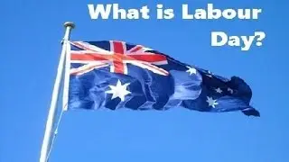 Shadow Legion Special | What is Labour Day? (Australia)