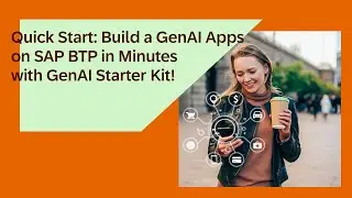Quick Start: Build GenAI Apps on SAP BTP in Minutes with GenAI Starter Kit! ✨